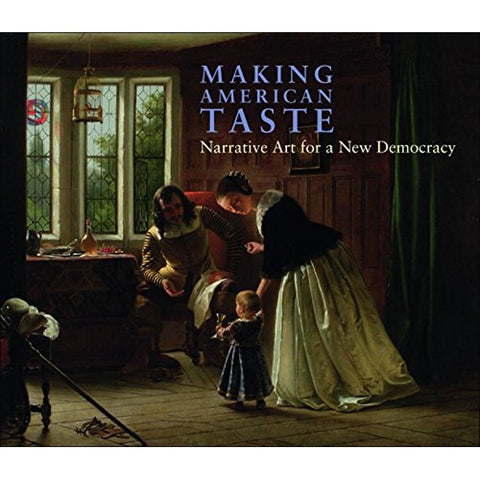 Making American Taste: Narrative Art for a New Democracy