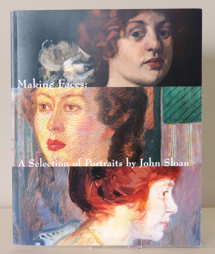 Making Faces: A Selection of Portraits by John Sloan