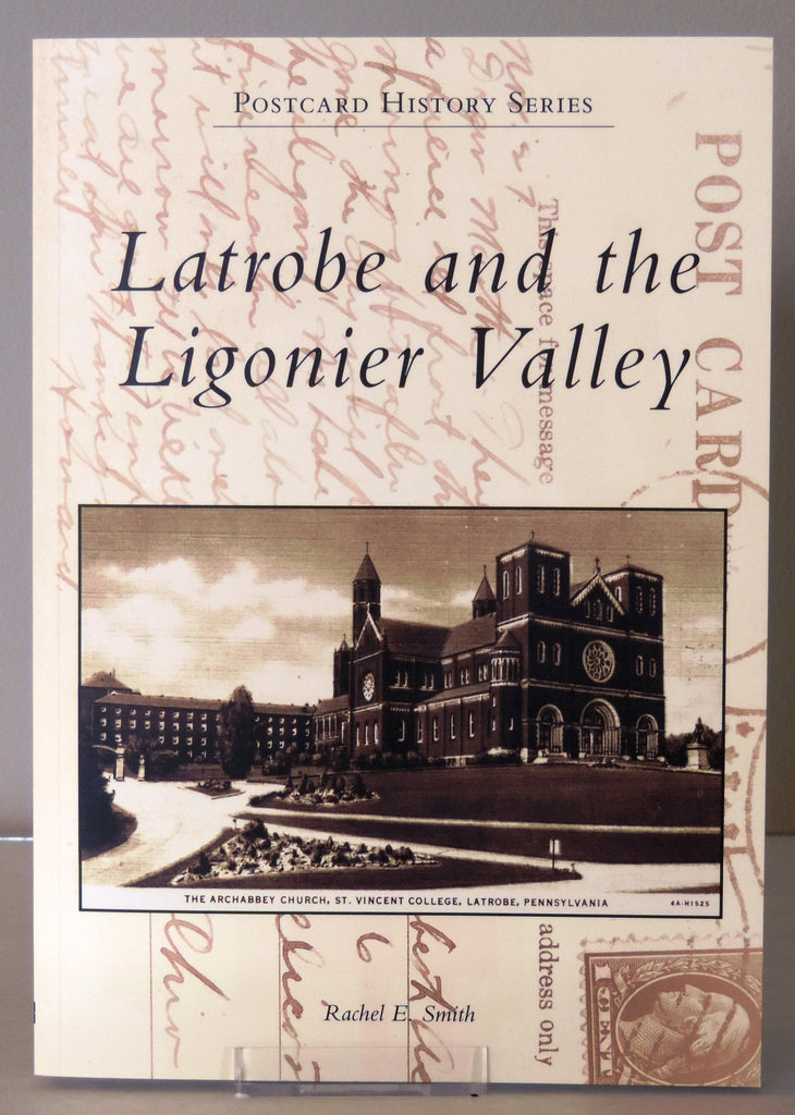 Latrobe and Ligonier Valley, Postcard History Series